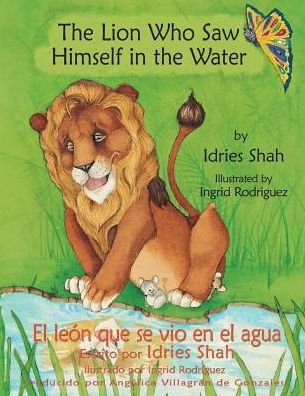 Cover for Idries Shah · The Lion Who Saw Himself in the Water -- El Leon Que Se Vio en El Agua (Paperback Bog) (2015)