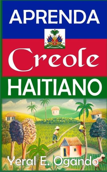 Cover for Dr Yeral E Ogando · Aprenda Creole Haitiano (Pocketbok) (2017)