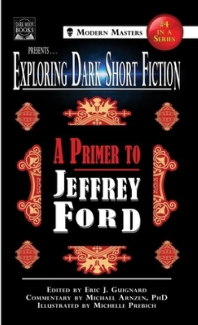 Cover for Jeffrey Ford · Exploring Dark Short Fiction #4 (Hardcover Book) (2019)