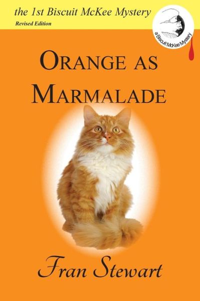 Cover for Fran Stewart · Orange as Marmalade - Biscuit McKee Mysteries (Paperback Book) [Revised edition] (2020)