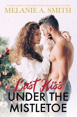 Cover for Melanie a Smith · Last Kiss Under the Mistletoe (Hardcover Book) (2020)