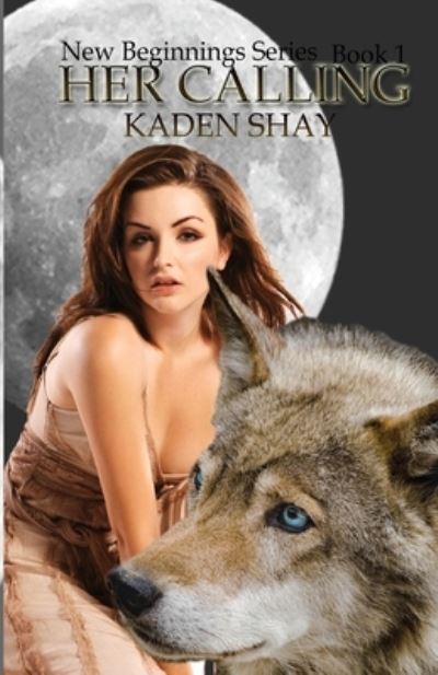 Cover for Kaden Shay · Her Calling - New Beginnings (Paperback Book) (2020)