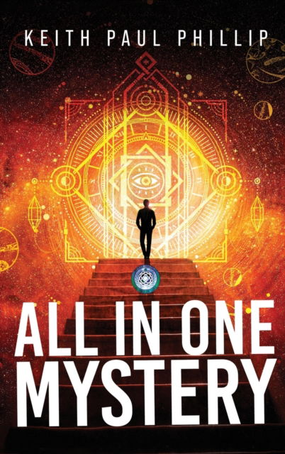 Cover for Keith Paul Phillip · All In One Mystery (Hardcover Book) (2020)