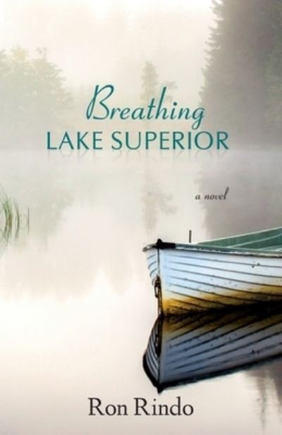 Cover for Ronald Rindo · Breathing Lake Superior (Book) (2022)
