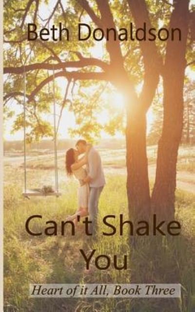 Beth Donaldson · Can't Shake You (Paperback Book) (2017)