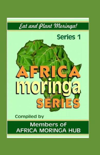 Cover for Africa Moringa Hub Members · Africa Moringa Series (Paperback Book) (2018)