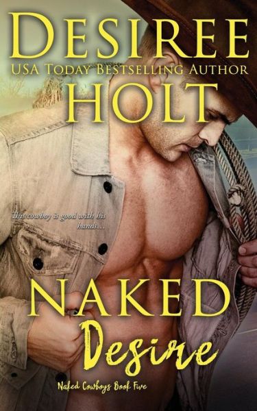 Cover for Desiree Holt · Naked Desire (Pocketbok) (2018)