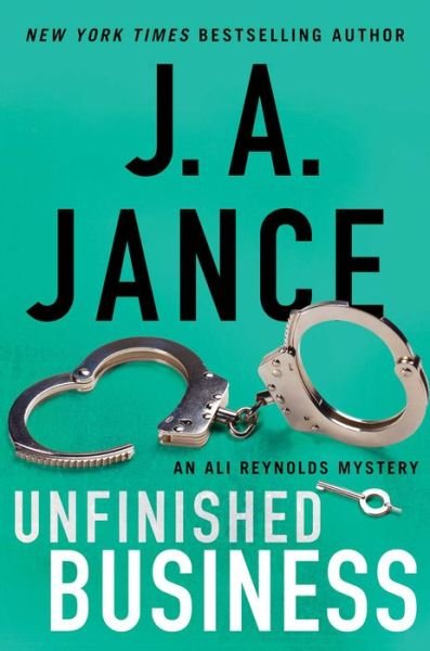 Cover for J.A. Jance · Unfinished Business - Ali Reynolds Series (Hardcover Book) (2021)