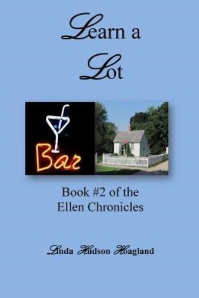 Learn a Lot - Linda Hudson Hoagland - Books - Createspace Independent Publishing Platf - 9781984377111 - February 18, 2018