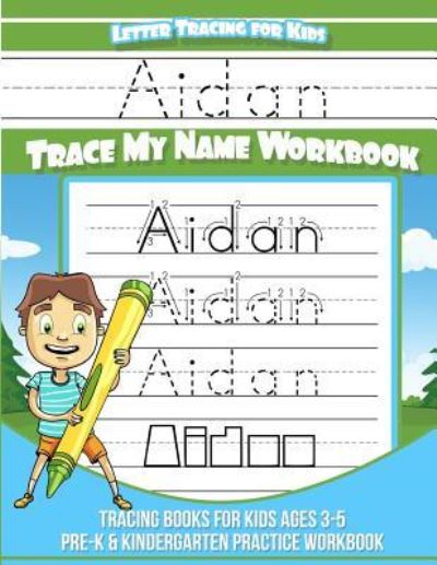 Cover for Aidan Book · Aidan Letter Tracing for Kids Trace My Name Workbook (Paperback Book) (2018)