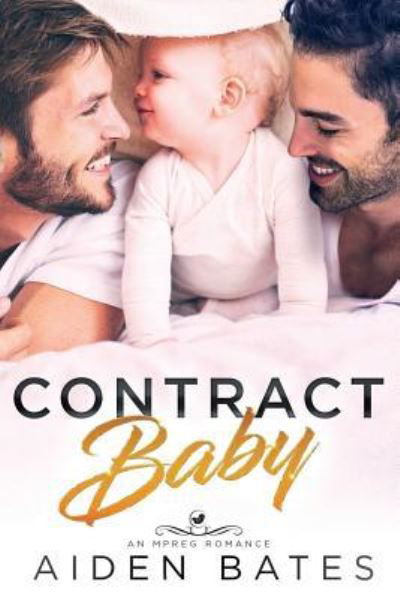 Contract Baby - Aiden Bates - Books - Createspace Independent Publishing Platf - 9781986919111 - March 30, 2018