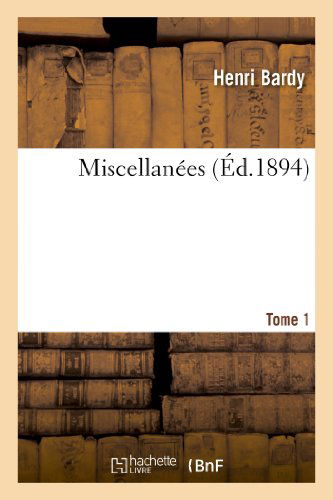 Cover for Bardy-h · Miscellanees. Tome 1 (Paperback Book) [French edition] (2013)