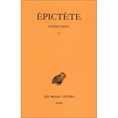 Cover for Epictete · Entretiens: Tome Iv : Livre Iv. (Collection Des Universites De France Serie Grecque) (French Edition) (Paperback Book) [French edition] (2002)