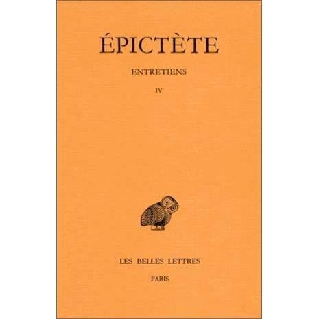 Cover for Epictete · Entretiens: Tome Iv : Livre Iv. (Collection Des Universites De France Serie Grecque) (French Edition) (Taschenbuch) [French edition] (2002)