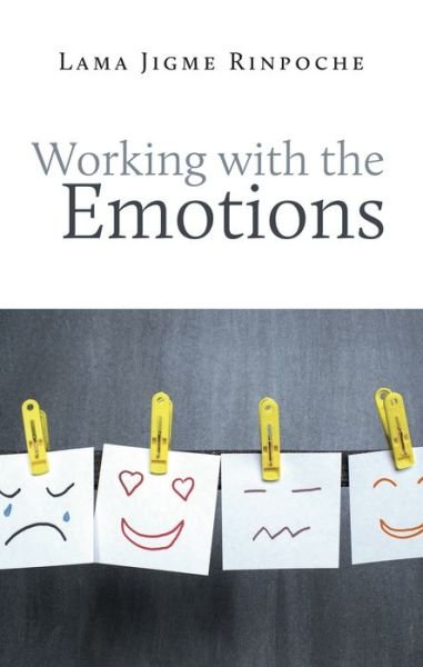 Cover for Jigme Rinpoche · Working With the Emotions (Paperback Book) (2019)