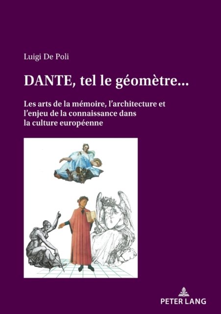 Luigi De Poli · DANTE, tel le geometre...; Les arts de la memoire, l'architecture et l'enjeu de la connaissance dans la culture europeenne (Paperback Book) (2021)