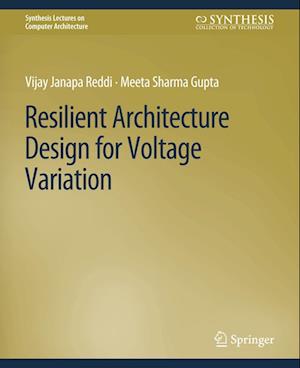 Cover for Vijay Janapa Reddi · Resilient Architecture Design for Voltage Variation - Synthesis Lectures on Computer Architecture (Paperback Book) (2013)