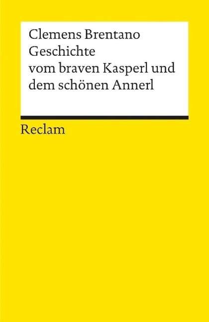 Cover for C. Brentano · Geschichte Vom Braven Kasperl Und Dem Schonen Annerl (Paperback Book)
