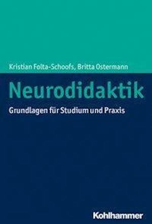Neurodidaktik - Folta-Schoofs - Bøger -  - 9783170297111 - 30. januar 2019