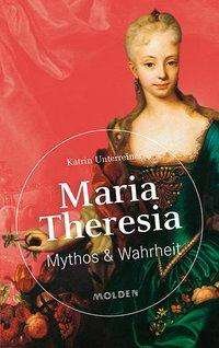 Cover for Unterreiner · Maria Theresia (Book)