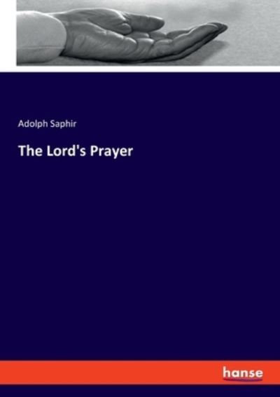 The Lord's Prayer - Saphir - Książki -  - 9783337959111 - 26 października 2020