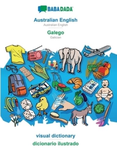 Cover for Babadada GmbH · BABADADA, Australian English - Galego, visual dictionary - dicionario ilustrado: Australian English - Galician, visual dictionary (Paperback Book) (2022)