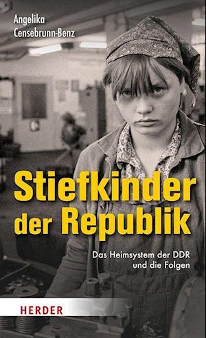 Cover for Angelika Censebrunn-Benz · Stiefkinder der Republik (Hardcover Book) (2022)