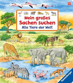 Mein großes Sachen suchen: Alle Tiere der Welt - Susanne Gernhäuser - Produtos - Ravensburger Verlag GmbH - 9783473419111 - 