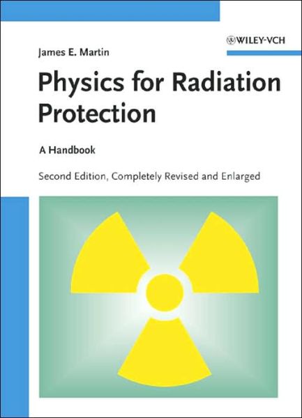 Cover for James E. Martin · Physics for Radiation Protection: A Handbook, 2nd Edition (Bound Book) (2006)