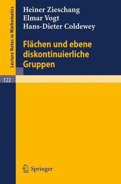 Flachen Und Ebene Diskontinuierliche Gruppen - Lecture Notes in Mathematics - Heiner Zieschang - Livres - Springer - 9783540049111 - 1970