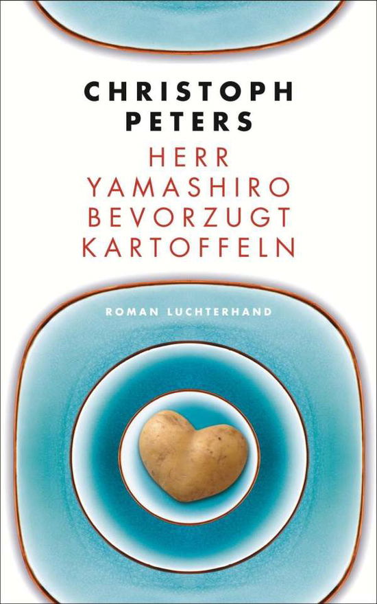 Herr Yamashiro Bevorzugt Kartoffeln - Christoph Peters - Books -  - 9783630874111 - 