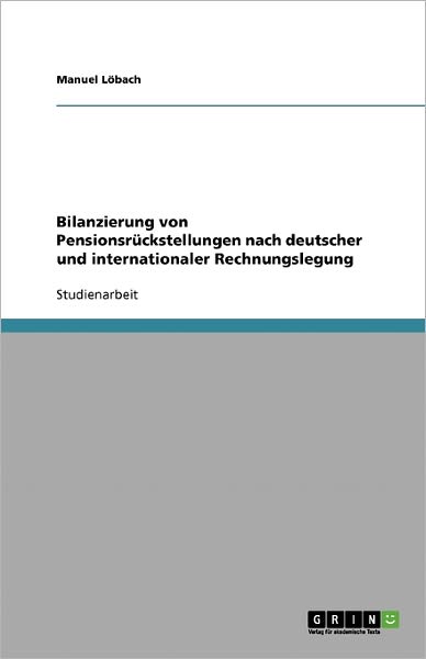 Cover for Löbach · Bilanzierung von Pensionsrückste (Book) [German edition] (2007)