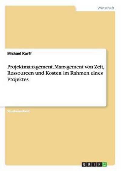 Cover for Korff · Projektmanagement - Management vo (Buch)