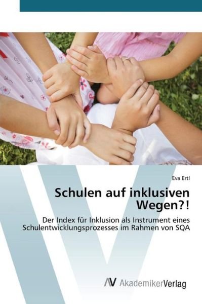 Cover for Ertl Eva · Schulen Auf Inklusiven Wegen?! (Paperback Bog) (2015)
