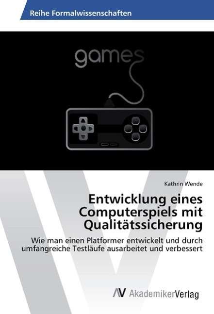 Cover for Wende · Entwicklung eines Computerspiels (Bog)