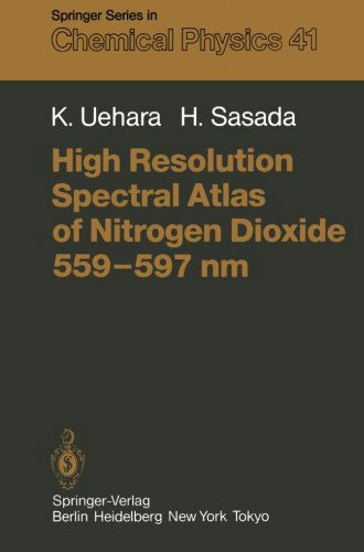 K. Uehara · High Resolution Spectral Atlas of Nitrogen Dioxide 559-597 nm - Springer Series in Chemical Physics (Paperback Book) [Softcover reprint of the original 1st ed. 1985 edition] (2011)