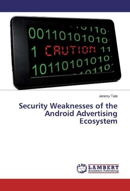 Cover for Tate · Security Weaknesses of the Android (Buch)