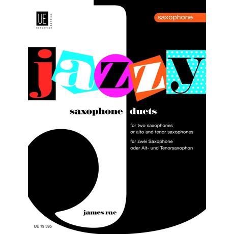 Jazzy Duets For Saxophones - James Rae - Kirjat - Universal Edition - 9783702425111 - maanantai 25. marraskuuta 2013