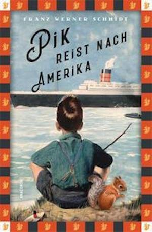Cover for Franz Werner Schmidt · Pik reist nach Amerika (Hardcover Book) (2022)
