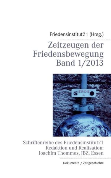 Cover for Joachim Thommes · Zeitzeugen Der Friedensbewegung (Paperback Book) [German edition] (2013)