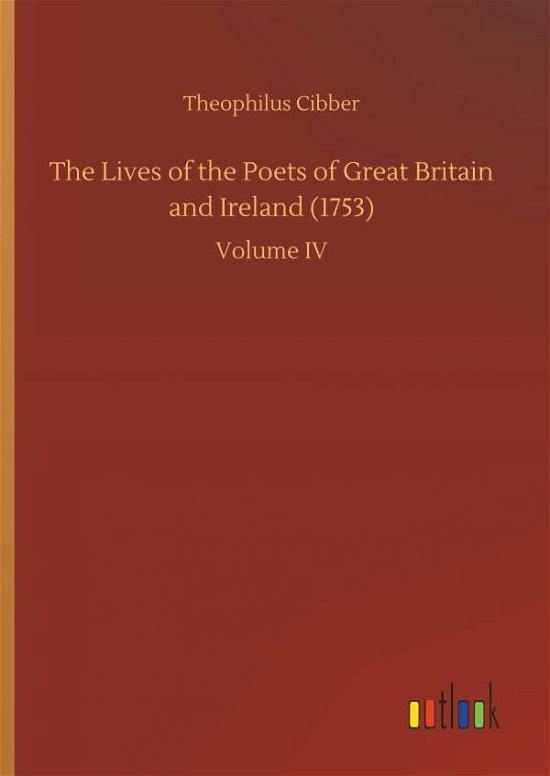 Cover for Cibber · The Lives of the Poets of Great (Book) (2018)
