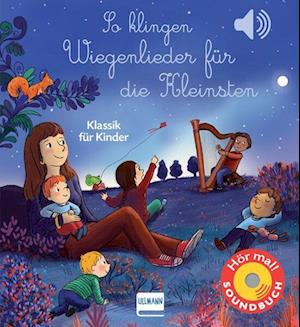 Cover for Emilie Collet · So klingen Wiegenlieder für die Kleinsten (Book) (2023)