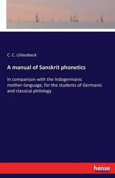 Cover for Uhlenbeck · A manual of Sanskrit phonetic (Book) (2016)