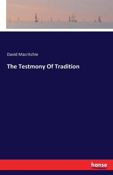 Cover for Macritchie · The Testmony Of Tradition (Book) (2016)