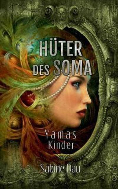 Cover for Dau · Hüter des Soma (Bok) (2017)
