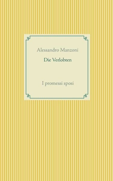 Cover for Alessandro Manzoni · Die Verlobten: I promessi sposi (Pocketbok) (2020)