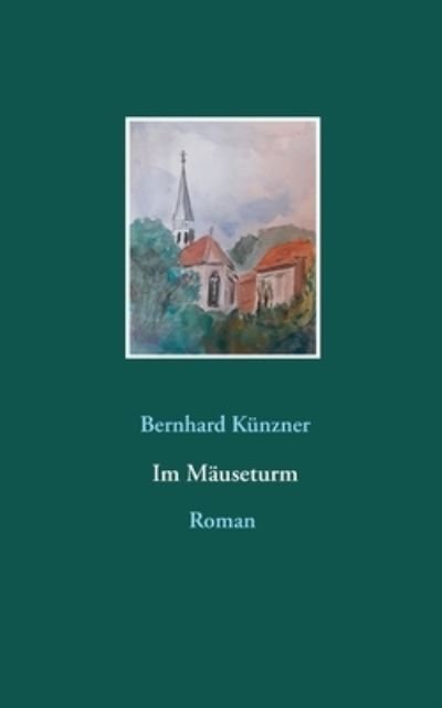 Cover for Künzner · Im Mäuseturm (Bog) (2020)