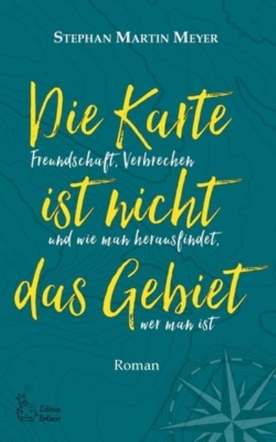 Die Karte ist nicht das Gebiet - Meyer - Other - - 9783752673111 - March 9, 2021