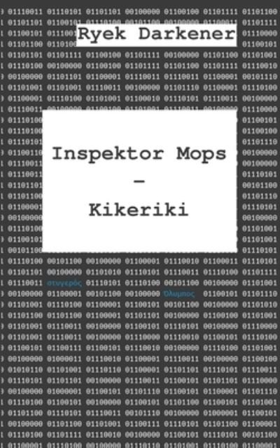 Cover for Ryek Darkener · Inspektor Mops - Kikeriki (Paperback Bog) (2021)