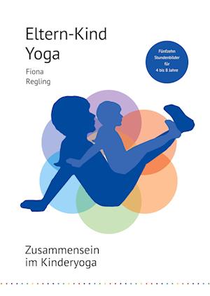 Cover for Fiona Regling · Eltern-Kind-Yoga (Paperback Book) (2021)